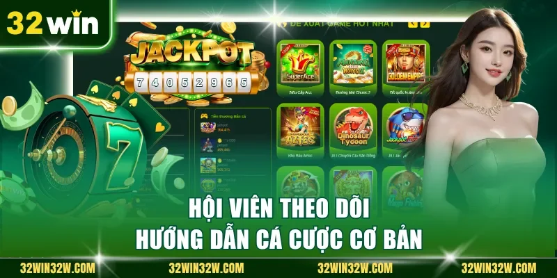 Hội viên theo dõi hướng dẫn cá cược cơ bản