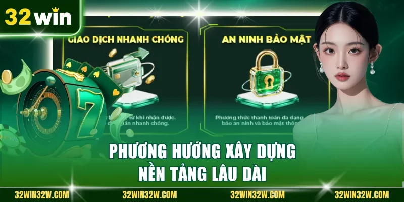 Phương hướng xây dựng nền tảng lâu dài