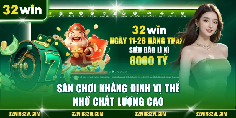 Sân chơi khẳng định vị thế nhờ chất lượng cao