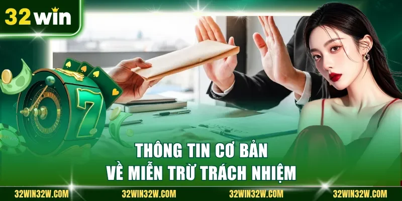Thông tin cơ bản về miễn trừ trách nhiệm